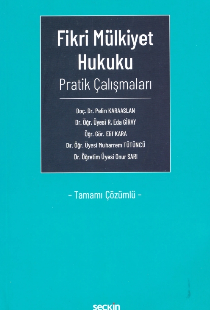Fikri Mülkiyet Hukuku Pratik Çalışmaları
