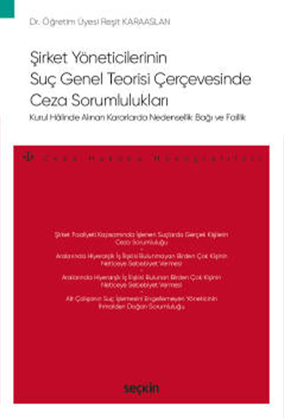 Şirket Yöneticilerinin Suç Genel Teorisi Çerçevesinde Ceza Sorumlulukları